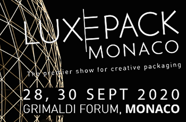 Luxepack 2020 Monaco - The premerier show for creative packaging - 28, 30 SEPT 2020 - GRIMALDI FORUM, MONACO