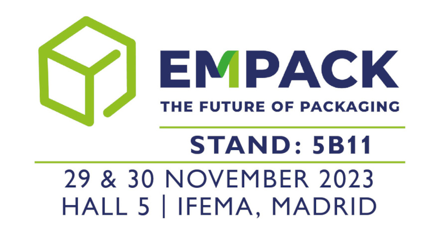 EMPACK - THE FUTURE OF PACKAGING - STAND:5B11 - 29 & 30 NOVMEBER 2023 - HALL 5 - IFEMA, MADRID