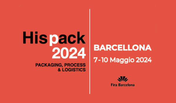 Hispack 2024 - PACKAGING, PROCESS & LOGISTICS - 7-10 Maggio - Barcelona